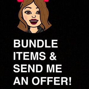 BUNDLE YOUR ITEMS AND SEND ME AN OFFER!!